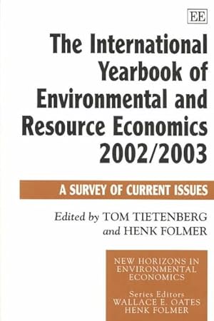 Seller image for International Yearbook of Environmental and Resource Economics 2002/2003 : A Survey of Current Issues for sale by GreatBookPrices