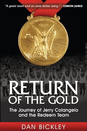 Imagen del vendedor de Return of the Gold : The Journey of Jerry Colangelo and the Redeem Team a la venta por GreatBookPrices