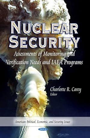 Seller image for Nuclear Security : Assessments of Monitoring and Verification Needs and IAEA Programs for sale by GreatBookPrices