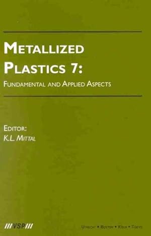 Seller image for Metallized Plastics 7 : Fundamental and Applied Aspects for sale by GreatBookPrices