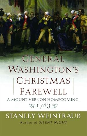 Seller image for General Washington's Christmas Farewell : A Mount Vernon Homecoming, 1783 for sale by GreatBookPrices