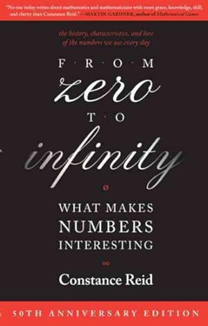 Seller image for From Zero to Infinity : What Makes Numbers Interesting for sale by GreatBookPrices