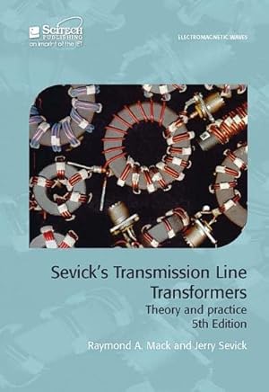 Imagen del vendedor de Sevick's Transmission Line Transformers : Theory and Practice a la venta por GreatBookPrices