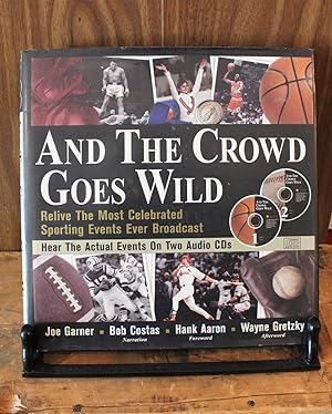 Seller image for And the Crowd Goes Wild Relive the Most Celebrated Sporting Events Ever Broadcast for sale by Courtney McElvogue Crafts& Vintage Finds
