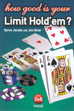 Seller image for How Good Is Your Limit Hold 'em? for sale by GreatBookPrices
