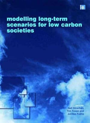 Seller image for Modeling Long-Term Scenarios for Low Carbon Societies for sale by GreatBookPrices