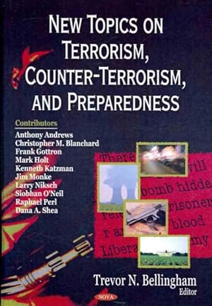 Seller image for New Topics on Terrorism, Counter-Terrorism, and Preparedness for sale by GreatBookPrices