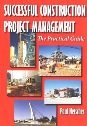 Immagine del venditore per Successful Construction Project Management : The Practical Guide venduto da GreatBookPrices