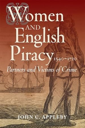 Seller image for Women and English Piracy 1540-1720 : Partners and Victims of Crime for sale by GreatBookPrices
