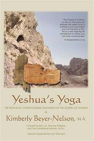 Bild des Verkufers fr Yeshua's Yoga : The Non-dual Consciousness Teachings of the Gospel of Thomas zum Verkauf von GreatBookPrices