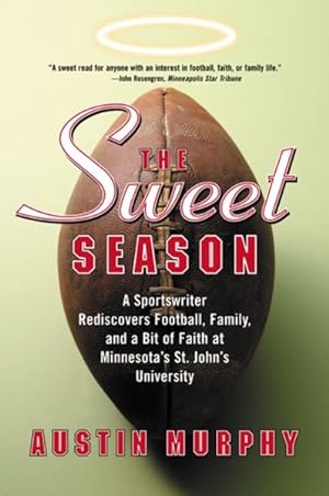 Immagine del venditore per Sweet Season : A Sportswriter Rediscovers Football, Family, and a Bit of Faith at Minnesota's St. John's University venduto da GreatBookPrices