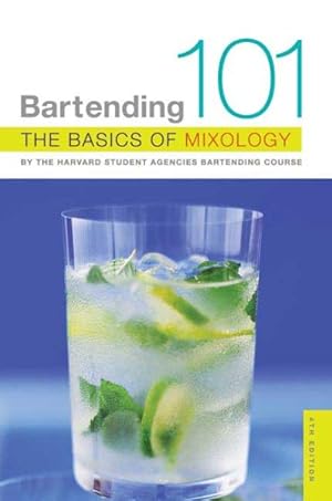 Imagen del vendedor de Bartending 101 : The Basics of Mixology a la venta por GreatBookPrices