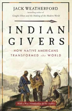 Seller image for Indian Givers : How Native Americans Transformed the World for sale by GreatBookPrices