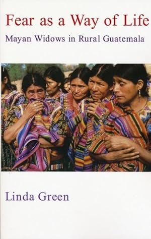 Seller image for Fear As a Way of Life : Mayan Windows in Rural Guatemala for sale by GreatBookPrices