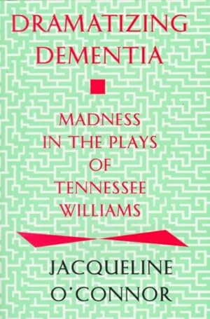 Imagen del vendedor de Dramatizing Dementia : Madness in the Plays of Tennessee Williams a la venta por GreatBookPrices