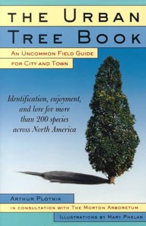 Immagine del venditore per Urban Tree Book : An Uncommon Field Guide for City and Town venduto da GreatBookPrices