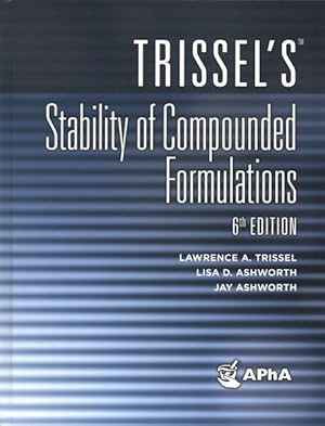 Imagen del vendedor de Trissel's Stability of Compunded Formulations a la venta por GreatBookPrices
