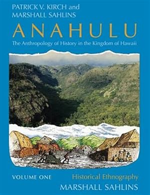 Imagen del vendedor de Anahulu : The Anthropology of History in the Kingdom of Hawaii : Historical Ethnography a la venta por GreatBookPrices