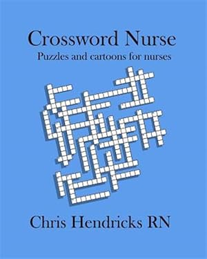 Seller image for Crossword Nurse: Puzzles and Cartoons for Nurses for sale by GreatBookPrices