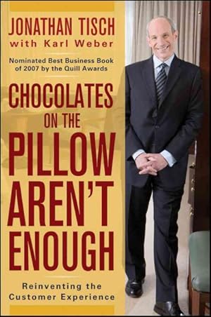 Imagen del vendedor de Chocolates on the Pillow Aren't Enough : Reinventing the Customer Experience a la venta por GreatBookPrices