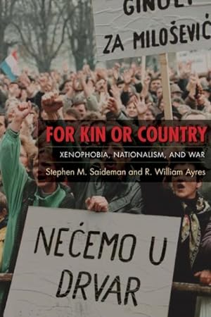 Image du vendeur pour For Kin or Country : Xenophobia, Nationalism, and War mis en vente par GreatBookPrices