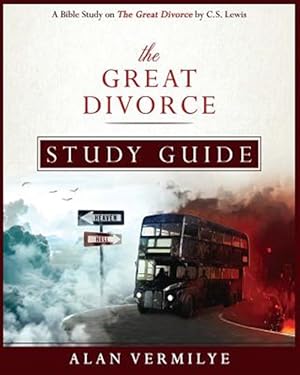 Seller image for The Great Divorce Study Guide: A Bible Study on The Great Divorce by C.S. Lewis for sale by GreatBookPrices