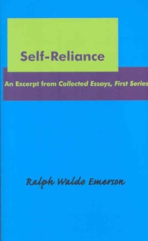 Immagine del venditore per Self-Reliance : An Excerpt from Collected Essays, First Series venduto da GreatBookPrices