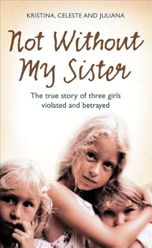 Seller image for Not Without My Sister for sale by GreatBookPrices