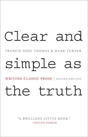 Immagine del venditore per Clear and Simple As the Truth : Writing Classic Prose venduto da GreatBookPrices