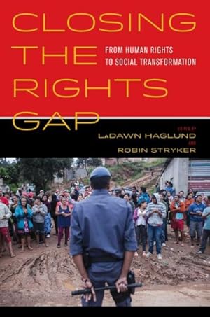 Image du vendeur pour Closing the Rights Gap : From Human Rights to Social Transformation mis en vente par GreatBookPrices