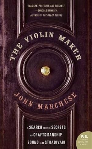 Immagine del venditore per Violin Maker : A Search for the Secrets of Craftsmanship, Sound, and Stradivari venduto da GreatBookPrices