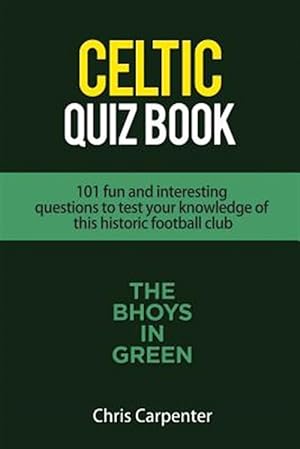 Immagine del venditore per Celtic Quiz Book: 101 Interesting Questions about Celtic Football Club. venduto da GreatBookPrices