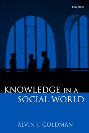 Bild des Verkufers fr Knowledge in a Social World zum Verkauf von GreatBookPrices