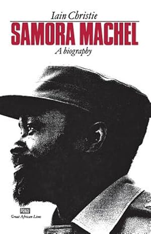 Seller image for Samora Machel : A Biography for sale by GreatBookPrices