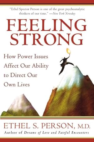 Immagine del venditore per Feeling Strong : How Power Issues Affect Out Ability to Direct Our Own Lives venduto da GreatBookPrices