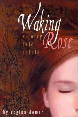 Seller image for Waking Rose : A Fairy Tale Retold for sale by GreatBookPrices