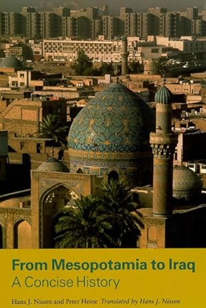 Image du vendeur pour From Mesopotamia to Iraq : A Concise History mis en vente par GreatBookPrices