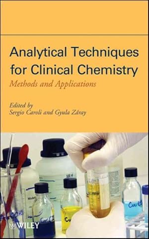 Seller image for Analytical Techniques for Clinical Chemistry : Methods and Applications for sale by GreatBookPrices