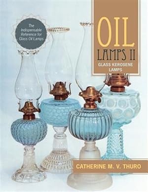 Seller image for Oil Lamps II: Glass Kerosene Lamps for sale by GreatBookPrices