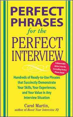 Immagine del venditore per Perfect Phrases For The Perfect Interview venduto da GreatBookPrices