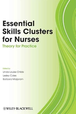 Seller image for Essential Skills Clusters for Nurses : Theory for Practice for sale by GreatBookPrices