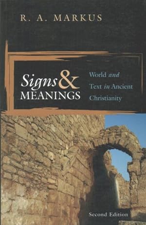 Seller image for Signs and Meanings : World and Text in Ancient Christianity for sale by GreatBookPrices