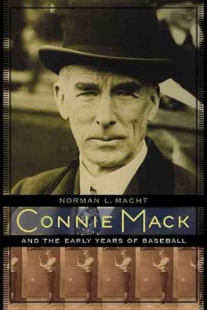 Imagen del vendedor de Connie Mack and the Early Years of Baseball a la venta por GreatBookPrices