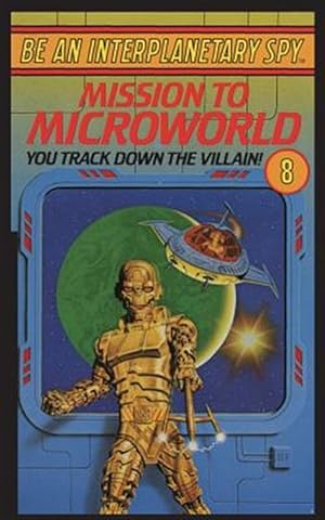 Imagen del vendedor de Be an Interplanetary Spy: Mission to Microworld a la venta por GreatBookPrices