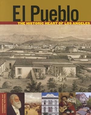 Seller image for El Pueblo : The Historic Heart of Los Angeles for sale by GreatBookPrices