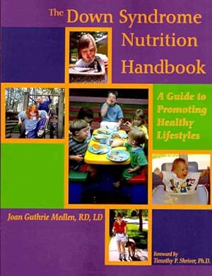 Seller image for Down Syndrome Nutrition Handbook : A Guide to Promoting Healthy Lifestyles for sale by GreatBookPrices