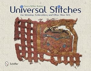 Image du vendeur pour Universal Stitches for weaving, embroidery, and other fiber arts mis en vente par GreatBookPrices