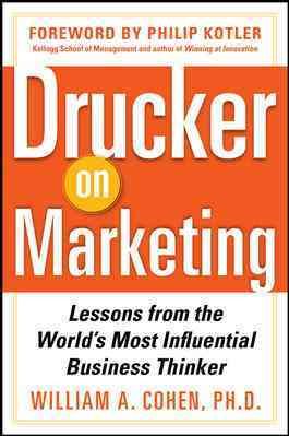 Imagen del vendedor de Drucker on Marketing : Lessons from the World's Most Influential Business Thinker a la venta por GreatBookPrices