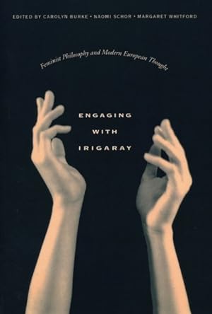Seller image for Engaging With Irigaray : Feminist Philosophy and Modern European Thought for sale by GreatBookPrices