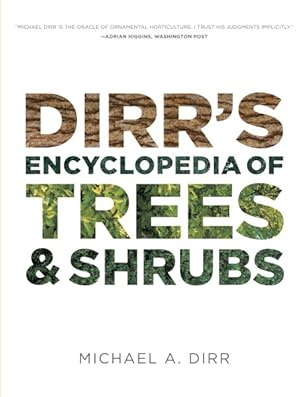 Immagine del venditore per Dirr's Encyclopedia of Trees and Shrubs venduto da GreatBookPrices